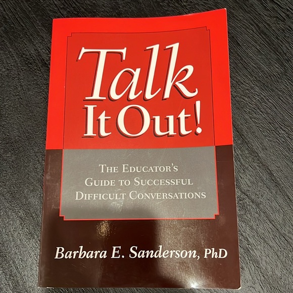 Talk It Out! - The Educator’s Guide To Successful Difficult Convos by Barbara S. - Picture 2 of 6